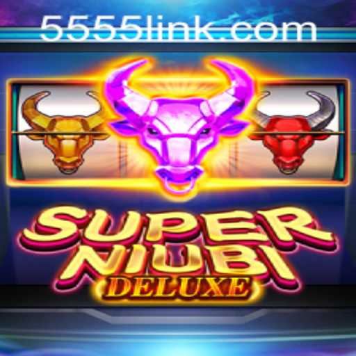 Explore SuperNiubiDeluxe: A New Gaming Sensation with 5555 PH Login
